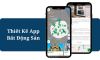 Thiết Kế App Bất Động Sản